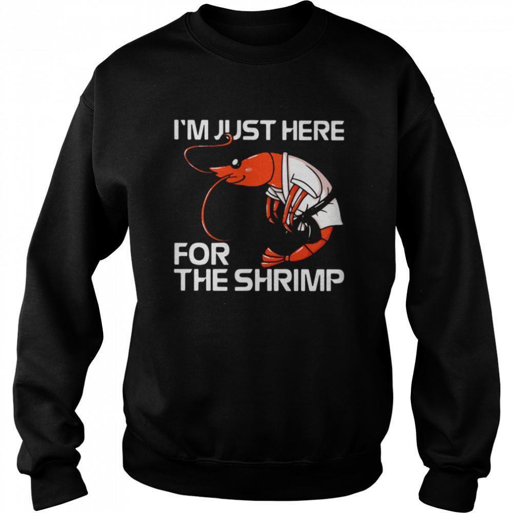 Im Just Here For The Shrimp Sweatshirt